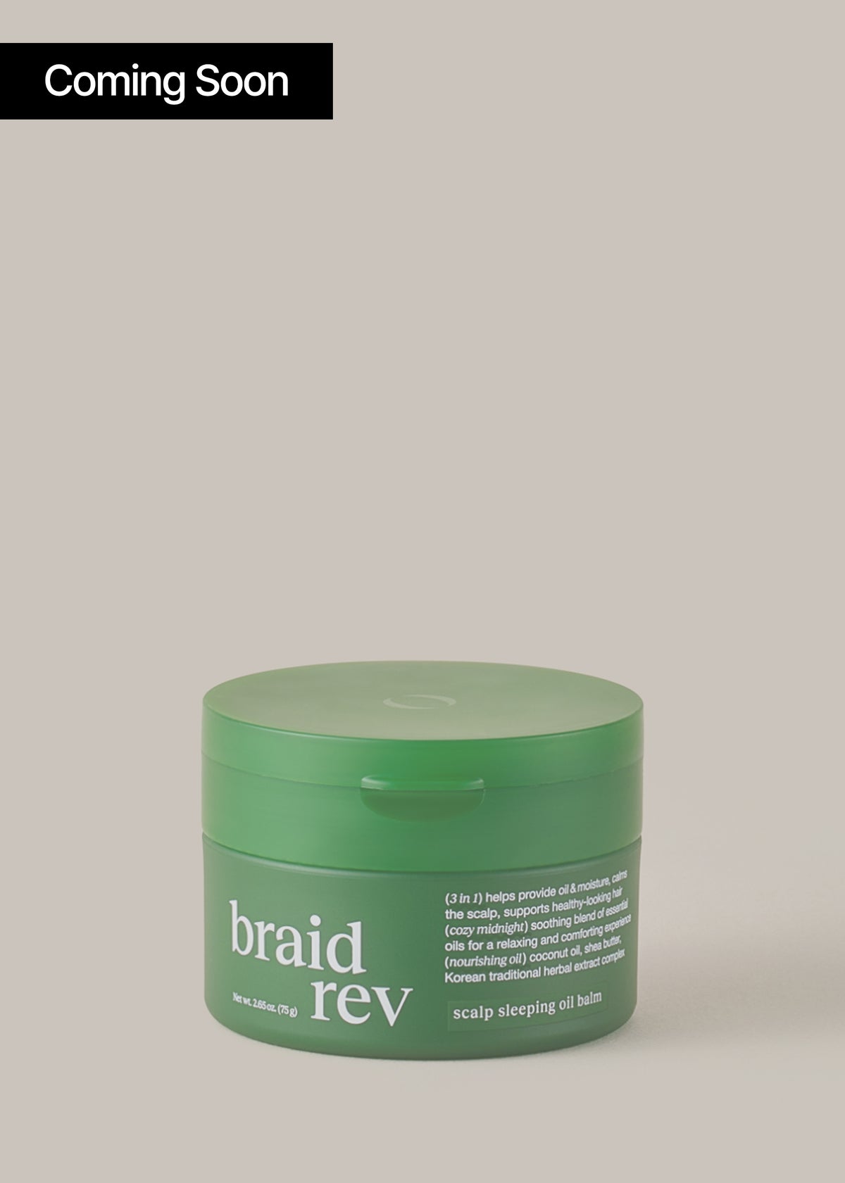Coming Soon! Bephor_Braid Rev_Scalp Sleeping Oil Balm_2.65 oz. (75g)_1 EA